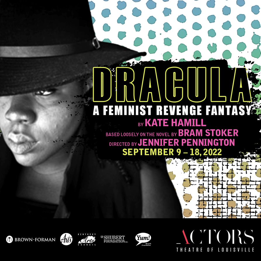 Dracula A Feminist Revenge Fantasy Actors Theatre Of Louisville